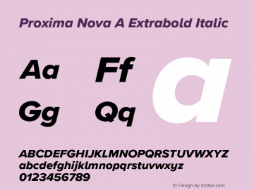 Proxima Nova A Extrabold It Version 3.018;PS 003.018;hotconv 1.0.88;makeotf.lib2.5.64775 Font Sample
