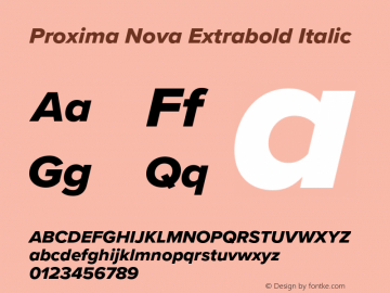 Proxima Nova Extrabold It Version 3.018;PS 003.018;hotconv 1.0.88;makeotf.lib2.5.64775 Font Sample