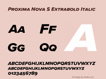 Proxima Nova S Extrabold It Version 3.018;PS 003.018;hotconv 1.0.88;makeotf.lib2.5.64775 Font Sample