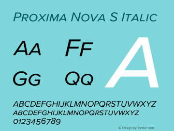 Proxima Nova S It Version 3.018;PS 003.018;hotconv 1.0.88;makeotf.lib2.5.64775 Font Sample