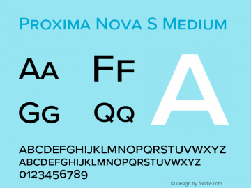 Proxima Nova S Medium Version 3.018;PS 003.018;hotconv 1.0.88;makeotf.lib2.5.64775 Font Sample