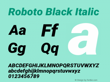 Roboto Black Italic Version 2.134; 2016 Font Sample