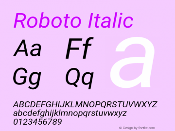 Roboto Italic Version 2.134; 2016 Font Sample