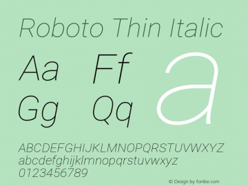Roboto Thin Italic Version 2.134; 2016 Font Sample