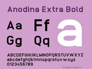 Anodina Extra Bold Version 1.000;PS 001.000;hotconv 1.0.70;makeotf.lib2.5.58329 Font Sample