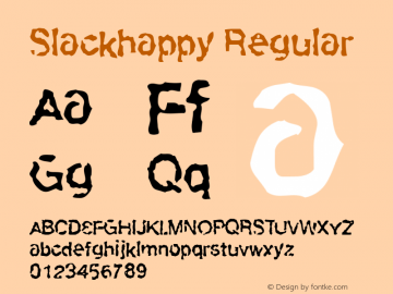 Slackhappy Regular Macromedia Fontographer 4.1.5 12/15/98 Font Sample