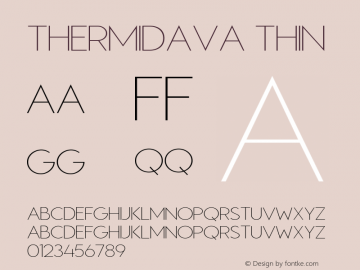 Thermidava Thin Version 1.00;May 26, 2021;FontCreator 13.0.0.2683 32-bit图片样张