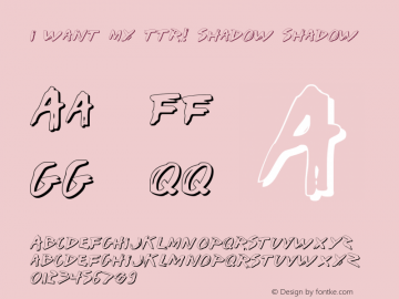 I Want My TTR! Shadow Shadow 2 Font Sample