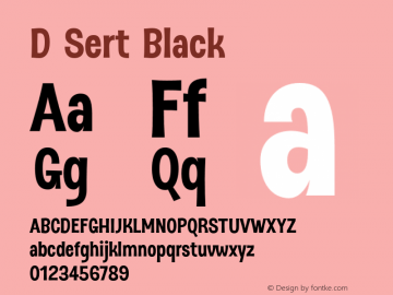 D Sert Black Version 1.001;PS 001.001;hotconv 1.0.88;makeotf.lib2.5.64775 Font Sample