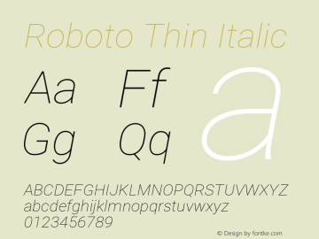Roboto Thin Italic Version 2.137; 2017 Font Sample