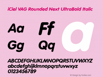 iCiel VAG Rounded Next UltraBold Italic Version 1.000;PS 001.000;hotconv 1.0.88;makeotf.lib2.5.64775图片样张