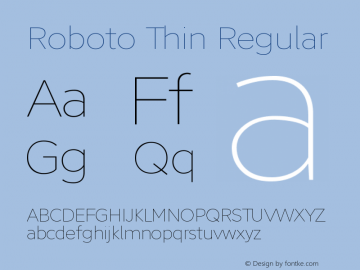 Roboto Thin Version 2.138;September 7, 2019;FontCreator 11.5.0.2427 64-bit Font Sample