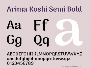 Arima Koshi Semi Bold Version 1.019;PS 001.019;hotconv 1.0.88;makeotf.lib2.5.64775 Font Sample