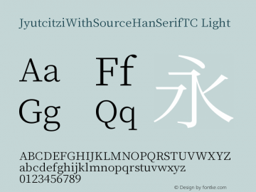 JyutcitziWithSourceHanSerifTCLight Version 1.001;PS 1.001;hotco Font Sample