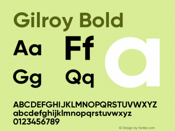Gilroy-Bold Version 1.000;PS 001.000;hotconv 1.0.88;makeotf.lib2.5.64775 Font Sample