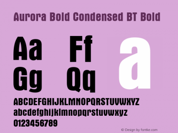 Aurora Bold Condensed BT Bold mfgpctt-v1.52 Thursday, January 28, 1993 1:39:44 pm (EST)图片样张