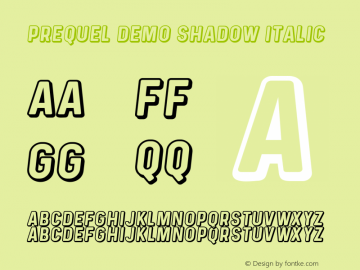 PrequelDemo-ShadowItalic Version 1.000;PS 001.000;hotconv 1.0.88;makeotf.lib2.5.64775 Font Sample