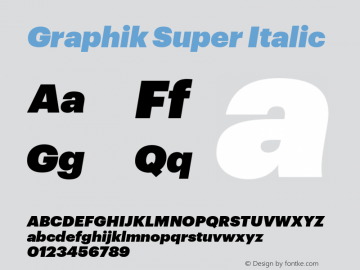 Graphik-SuperItalic Version 1.001;PS 001.001;hotconv 1.0.57;makeotf.lib2.0.21895图片样张