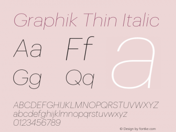 Graphik-ThinItalic Version 1.001;PS 001.001;hotconv 1.0.57;makeotf.lib2.0.21895图片样张