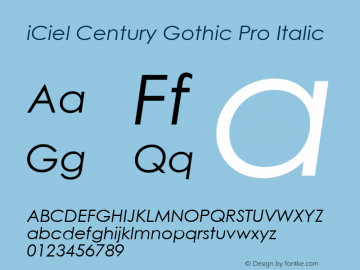 iCiel Century Gothic Pro Italic Version 1.002;PS 001.002;hotconv 1.0.88;makeotf.lib2.5.64775 Font Sample