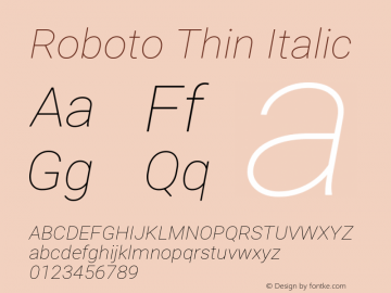 Roboto Thin Italic Version 2.137; 2017 Font Sample