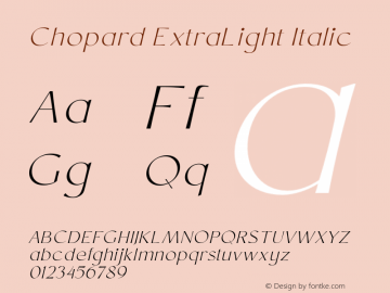 Chopard ExtraLight Italic Version 1.000;PS 001.000;hotconv 1.0.88;makeotf.lib2.5.64775 Font Sample