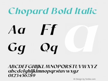 Chopard Bold Italic Version 1.000;PS 001.000;hotconv 1.0.88;makeotf.lib2.5.64775 Font Sample