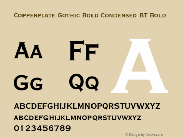 Copperplate Gothic Bold Condensed BT Bold mfgpctt-v1.52 Monday, January 25, 1993 3:20:38 pm (EST) Font Sample