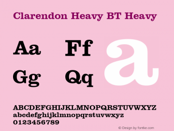 Clarendon Heavy BT Heavy mfgpctt-v1.52 Tuesday, January 26, 1993 11:34:07 am (EST) Font Sample