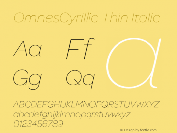 OmnesCyrillic Thin Italic Version 1.004;PS 001.004;hotconv 1.0.88;makeotf.lib2.5.64775 Font Sample