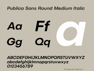 Publica Sans Round Medium Italic Version 1.000;FEAKit 1.0图片样张