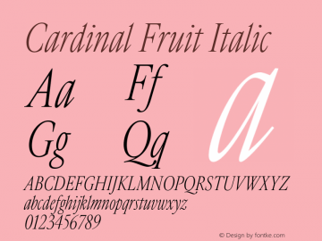 Cardinal Fruit Italic Version 1.004;hotconv 1.0.109;makeotfexe 2.5.65596图片样张