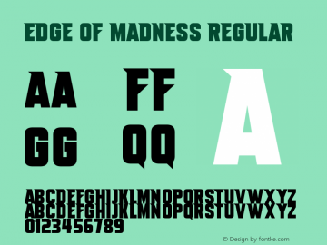 Edge Of Madness Version 1.00;June 10, 2021;FontCreator 12.0.0.2567 64-bit图片样张