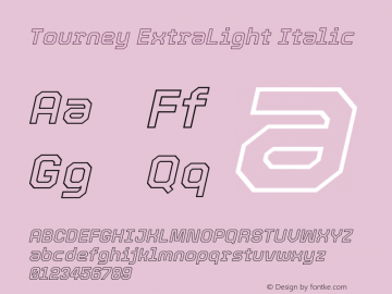 Tourney ExtraLight Italic Version 1.015图片样张