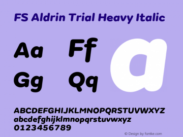 FS Aldrin Trial Heavy Italic Version 1.001;PS 001.001;hotconv 1.0.88;makeotf.lib2.5.64775图片样张