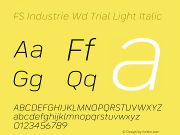 FS Industrie Wd Trial Light Italic Version 1.002;PS 001.002;hotconv 1.0.88;makeotf.lib2.5.64775图片样张