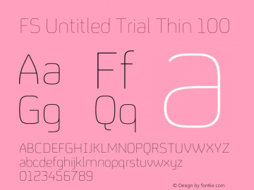FS Untitled Trial Thin 100 Version 1.001;PS 001.001;hotconv 1.0.88;makeotf.lib2.5.64775图片样张