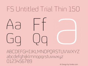 FS Untitled Trial Thin 150 Version 1.001;PS 001.001;hotconv 1.0.88;makeotf.lib2.5.64775图片样张