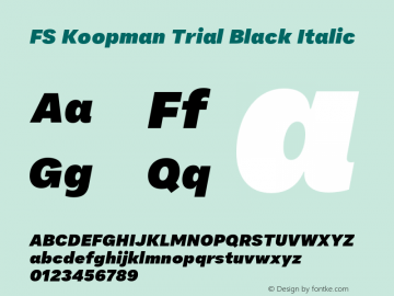 FS Koopman Trial Black Italic Version 1.001;PS 001.001;hotconv 1.0.88;makeotf.lib2.5.64775图片样张