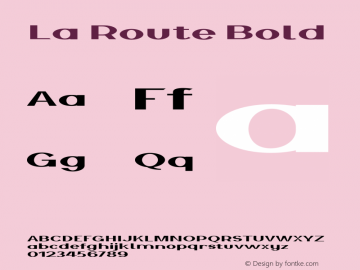 La Route Bold Version 1.000;PS 001.000;hotconv 1.0.88;makeotf.lib2.5.64775图片样张