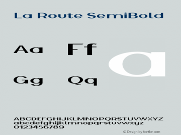 La Route SemiBold Version 1.000;PS 001.000;hotconv 1.0.88;makeotf.lib2.5.64775图片样张