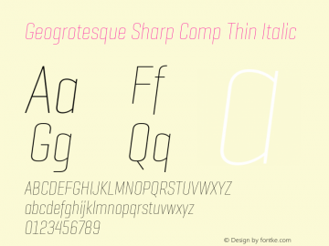 Geogrotesque Sharp Comp Th Italic Version 1.000;hotconv 1.0.109;makeotfexe 2.5.65596图片样张