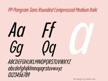 PP Pangram Sans Rounded Compressed Medium Italic Version 1.100 | FøM fixed图片样张