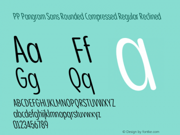 PP Pangram Sans Rounded Compressed Regular Reclined Version 1.100 | FøM fixed图片样张