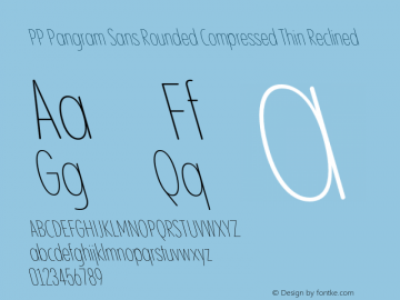 PP Pangram Sans Rounded Compressed Thin Reclined Version 1.100 | FøM fixed图片样张