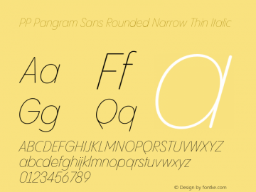 PP Pangram Sans Rounded Narrow Thin Italic Version 1.100 | FøM fixed图片样张