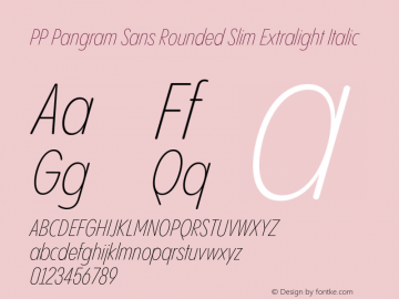 PP Pangram Sans Rounded Slim Extralight Italic Version 1.100 | FøM fixed图片样张