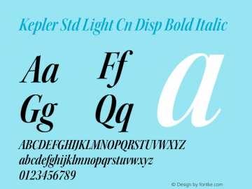 Kepler Std Light Cn Disp Bold Italic Version 1.009;PS 001.000;Core 1.0.38;makeotf.lib1.6.5960图片样张