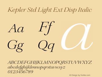 Kepler Std Light Ext Disp Italic Version 2.020;PS 2.000;hotconv 1.0.51;makeotf.lib2.0.18671 Font Sample