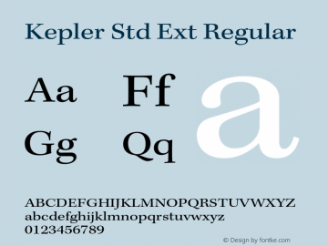 Kepler Std Ext Regular Version 2.020;PS 2.000;hotconv 1.0.51;makeotf.lib2.0.18671 Font Sample